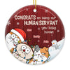 Our Human Servant - Cat Personalized Custom Ornament - Ceramic Round Shaped - Christmas Gift For Pet Owners, Pet Lovers