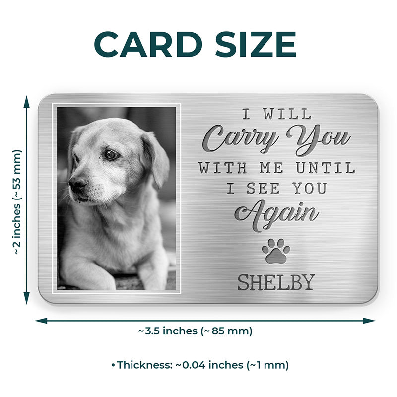 Custom Photo Aluminum Wallet Card - Personalized Pet Memorial Sympathy Gifts For Dogs, Cats - My Pawprints May No Longer Be In Your House