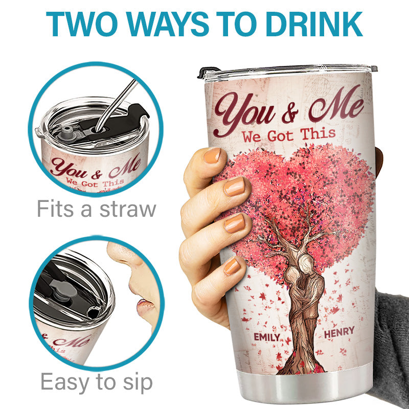 I Had You And You Had Me - Couple Personalized Custom Tumbler - Gift For Husband Wife, Anniversary