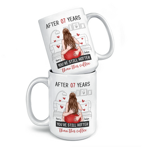 You're Still Hotter Than This Coffee - Couple Personalized Custom Mug - Christmas Gift For Husband Wife, Anniversary