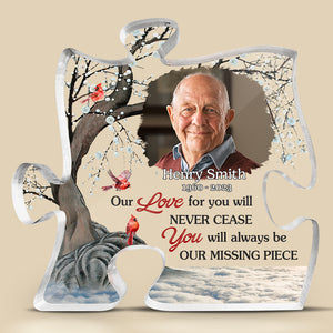 Custom Photo My Love For You Will Never Cease - Memorial Personalized Custom Puzzle Shaped Acrylic Plaque - Sympathy Gift For Family Members