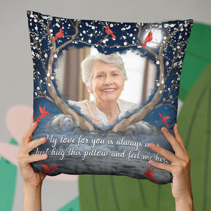 Custom Photo Just Hug This Pillow And Feel Me Here - Memorial Personalized Custom Pillow - Sympathy Gift For Family Members