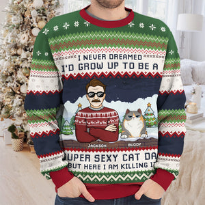 Super Sexy Cat Dad - Cat Personalized Custom Ugly Sweatshirt - Unisex Wool Jumper - Christmas Gift For Pet Owners, Pet Lovers