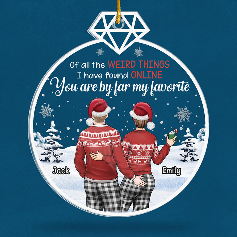 You Are My Favorite - Couple Personalized Custom Ornament - Acrylic Custom Shaped - Christmas Gift For Husband Wife, Anniversary