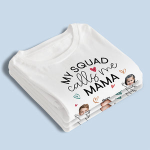 Custom Photo My Squad Calls Me Mama - Family Personalized Custom Unisex T-shirt, Hoodie, Sweatshirt - Birthday Gift For Mom