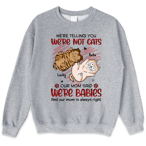 Our Mom Said, We Are Babies - Cat Personalized Custom Unisex T-shirt, Hoodie, Sweatshirt - Gift For Pet Owners, Pet Lovers