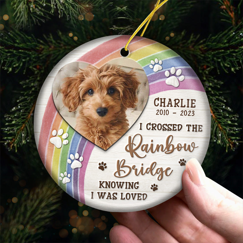 Custom Photo I Crossed The Rainbow Bridge - Memorial Personalized Custom Ornament - Ceramic Round Shaped - Christmas Gift, Sympathy Gift For Pet Owners, Pet Lovers