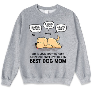 But I Love You The Most - Dog Personalized Custom Unisex T-shirt, Hoodie, Sweatshirt - Mother's Day, Gift For Pet Owners, Pet Lovers