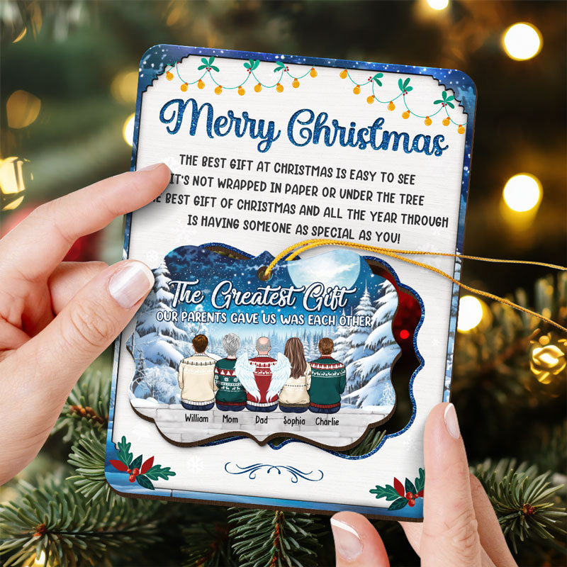 The Greatest Gift Our Parents Gave Us - Family Personalized Custom Wooden Card With Pop Out Ornament - Christmas Gift For Family Members