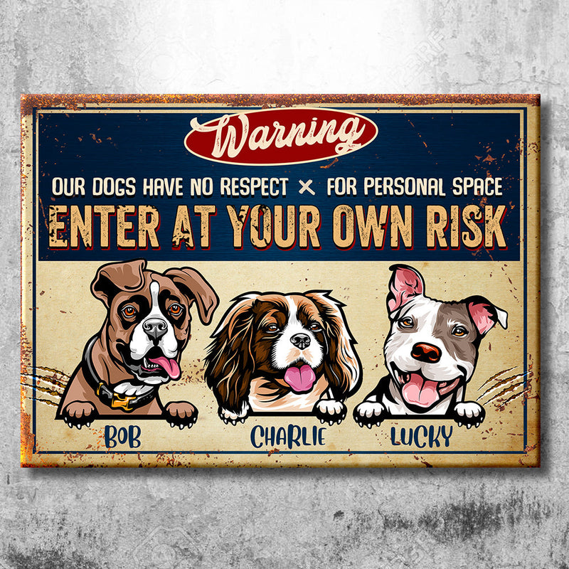 Warning Dogs Multiple Quotes - Funny Personalized Dog Metal Sign