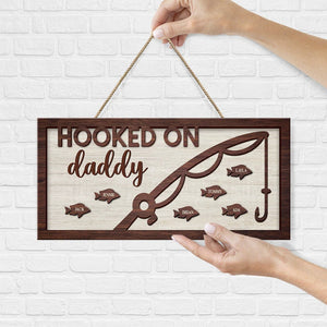 Hooked On Daddy - Family Personalized Custom Rectangle Shaped Home Decor Wood Sign - House Warming Gift For Dad, Grandpa