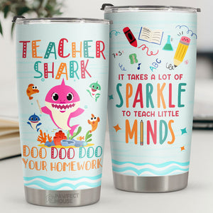 Teacher Shark Doo Doo Doo Doo Your Homework - Tumbler - Appreciation, Graduation, Retirement, Thank You Gift For Teacher, Teacher Gift From Students