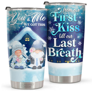 From Our First Kiss Till Our Last Breath - Tumbler - Christmas Gift For Family, Couple, Friends, Christmas Decoration, Holiday Gift