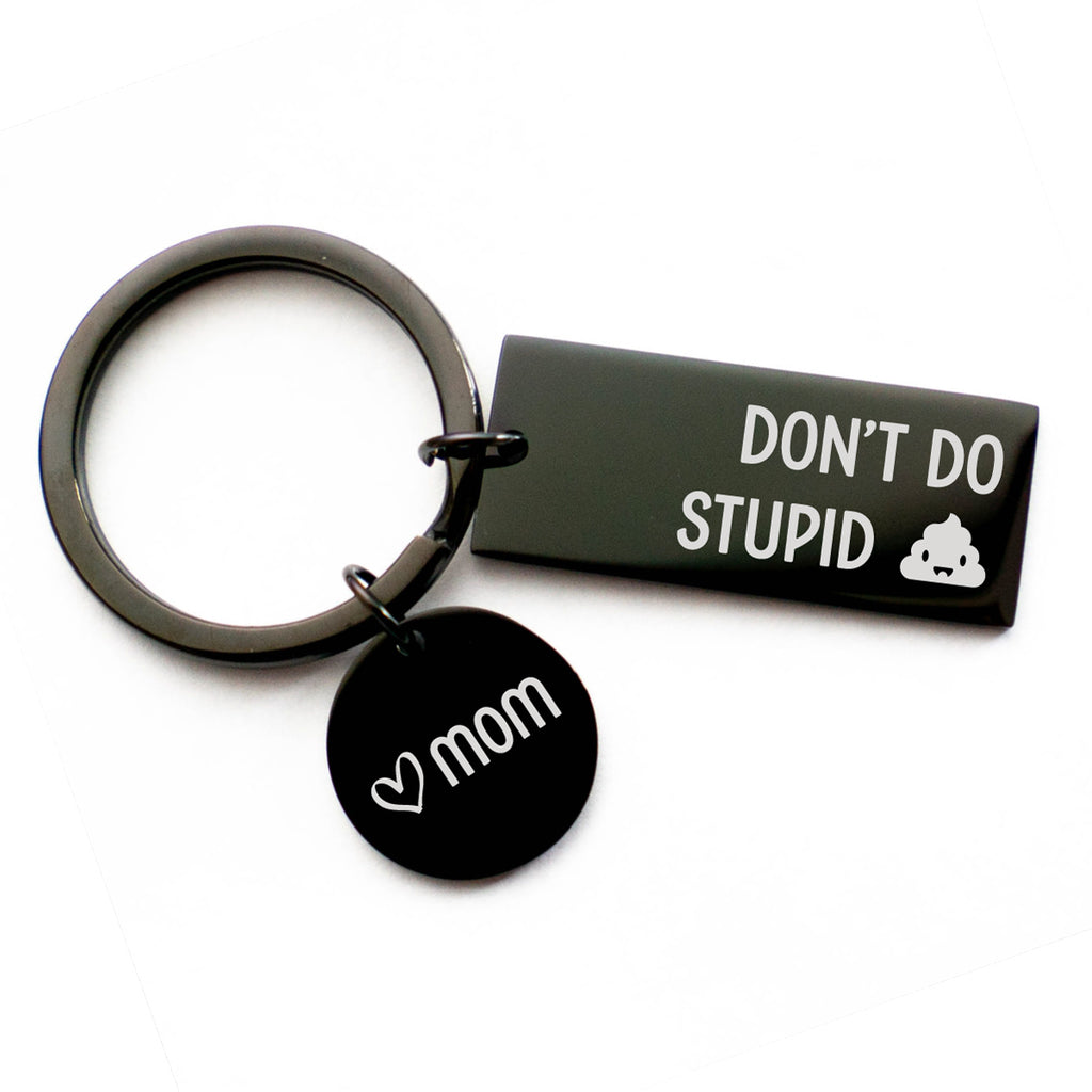 Don't Do Stupid SH*T Love Mom/Dad Stainless Steel Keychain Daughter Keychai  FAST