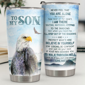 When You Need Me, I'll Step Out Of The Shadows - Tumbler - To My Son, Gift For Son, Son Gift From Dad, Birthday Gift For Son