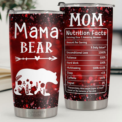 Mama Bear, Mom Nutrition Facts - Tumbler - Christmas Gift For Family, Couple, Friends, Christmas Decoration, Holiday Gift
