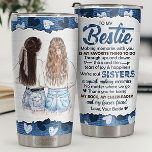 Thank You For Being My Rock, My Cheerleader And My Forever Friend - Tumbler - To My Bestie, Gift For Bestie, Best Friend, Sister, Birthday Gift For Bestie And Friend