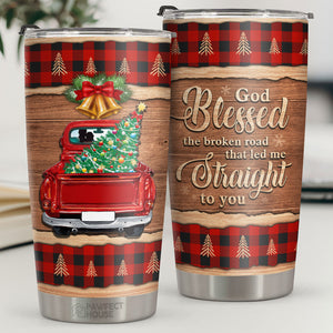 God Blessed The Broken Road That Led Me Straight To You - Tumbler - Christmas Gift For Family, Couple, Friends, Christmas Decoration, Holiday Gift