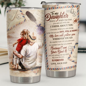 Every Single Day That You Are Not With Me, I Think About You - Tumbler - To My Daughter, Gift For Daughter, Daughter Gift From Dad, Birthday Gift For Daughter