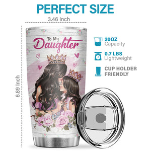 I Want You To Realize How Special You Are To Me - Tumbler - To My Daughter, Gift For Daughter, Daughter Gift From Mom, Birthday Gift For Daughter