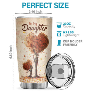 Remember My Little Girl, Life Is About Learning To Dance In The Rain - Tumbler - To My Daughter, Gift For Daughter, Daughter Gift From Mom, Birthday Gift For Daughter