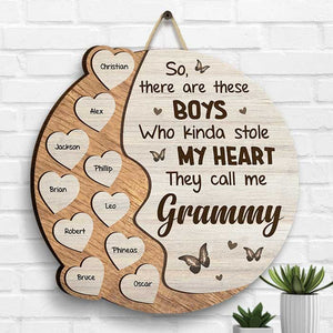 There Are These Boys Who Kinda Stole My Heart - Gift For Mom, Grandma - Personalized Shaped Wood Sign.