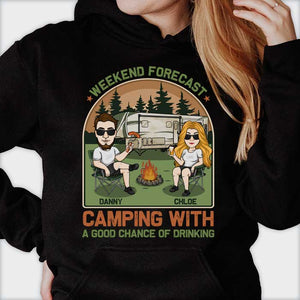 Camping With A Good Chance Of Drinking - Personalized Unisex T-shirt, Hoodie, Sweatshirt - Gift For Couple, Husband Wife, Anniversary, Engagement, Wedding, Marriage, Camping Gift