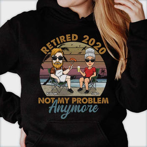 Not My Problem Anymore - Personalized Unisex T-shirt, Hoodie, Sweatshirt - Gift For Couple, Husband Wife, Anniversary, Engagement, Wedding, Marriage, Camping Gift