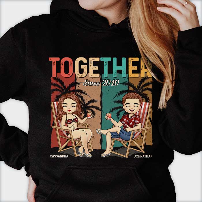 We've Been Together Since - Personalized Unisex T-Shirt, Hoodie, Sweatshirt - Gift For Couple, Husband Wife, Anniversary, Engagement, Wedding, Marriage Gift
