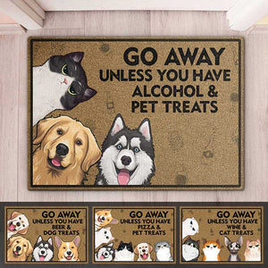 Go Away Unless You Have Alcohol & Pet Treats - Dog & Cat Personalized Custom Decorative Mat - Gift For Pet Owners, Pet Lovers