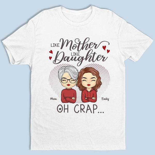 Like Mother Like Daughter Oh Crap - Personalized Custom T Shirt - Wander  Prints™