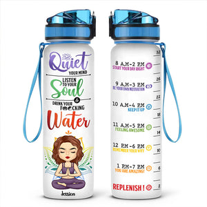 Quiet Your Mind Listen To Your Soul - Yoga Personalized Custom Water Tracker Bottle - Gift For Yoga Lovers