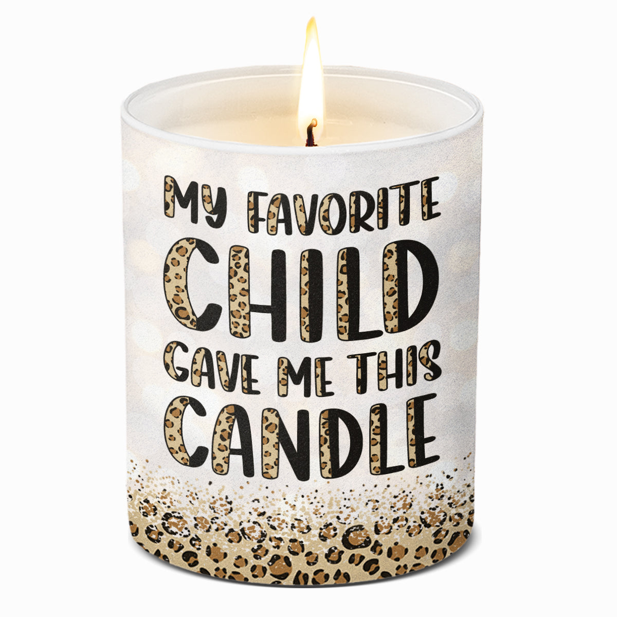 My Favorite Child Gave Me This Candle - Family Smokeless Scented