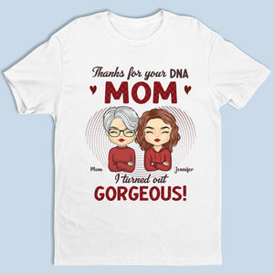 Thanks For Your DNA - Family Personalized Custom Unisex T-shirt, Hoodie, Sweatshirt - Birthday Gift For Mom From Daughter