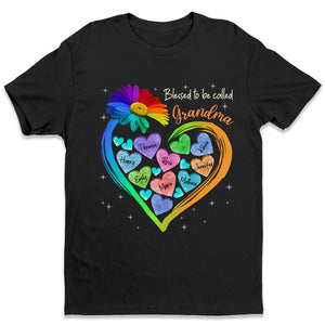 Be Called Blessed Grandma - Family Personalized Custom Unisex T-shirt, Hoodie, Sweatshirt - Mother's Day, Birthday Gift For Grandma