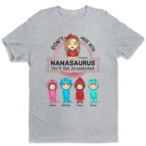 Don’t Mess With Nanasaurus - Family Personalized Custom Unisex T-shirt, Hoodie, Sweatshirt - Mother's Day, Birthday Gift For Mom, Grandma