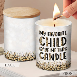 My Favorite Child Gave Me This Candle - Family Smokeless Scented Candle - Mother's Day, Birthday Gift For Mom