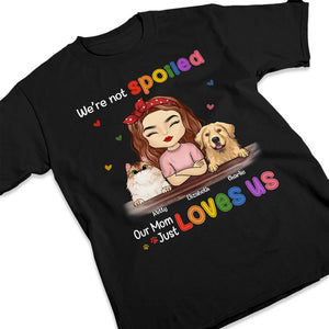 Our Mom Just Loves Us - Dog & Cat Personalized Custom Unisex T-shirt, Hoodie, Sweatshirt - Mother's Day, Gift For Pet Owners, Pet Lovers