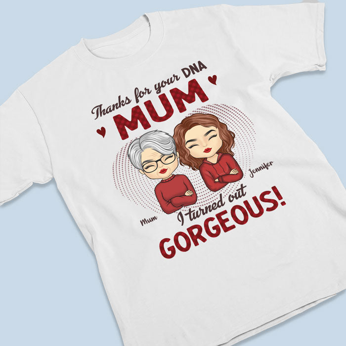 Thanks For Your DNA - Family Personalized Custom Unisex T-shirt, Hoodie, Sweatshirt - Birthday Gift For Mom From Daughter