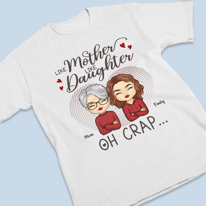 Like Mother Like Daughter Oh Crap - Gift For Mom, Personalized Unisex -  Pawfect House ™