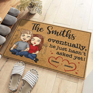 Eventually, He Just Hasn't Asked Yet - Couple Personalized Custom Decorative Mat - Gift For Husband Wife, Anniversary