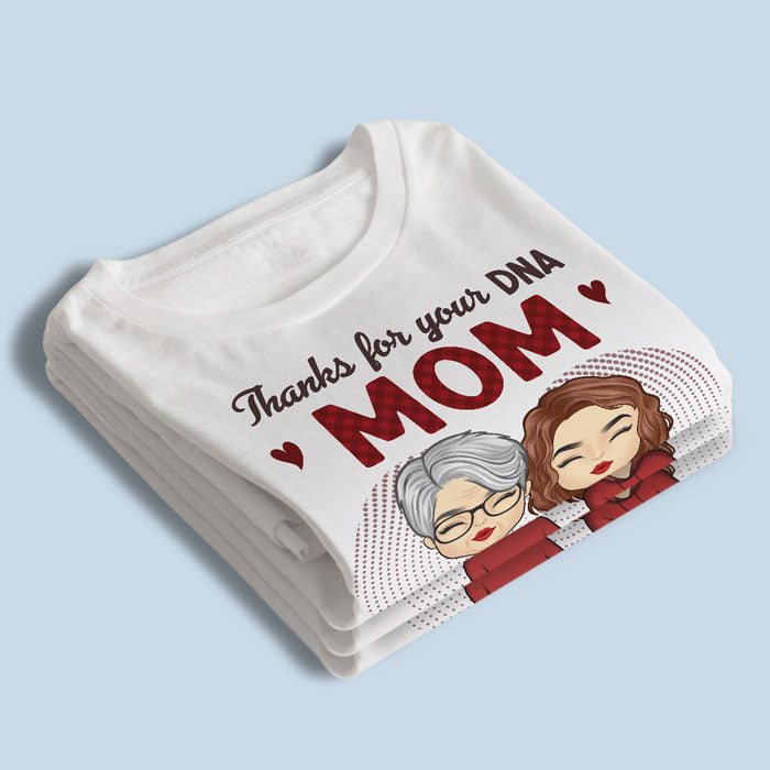 Thanks For Your DNA - Family Personalized Custom Unisex T-shirt, Hoodie, Sweatshirt - Birthday Gift For Mom From Daughter