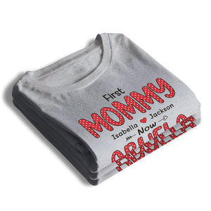 Love, First Mom Now Grandma - Family Personalized Custom Unisex T-shirt, Hoodie, Sweatshirt - Mother's Day, Birthday Gift For Grandma