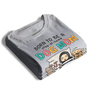 Born To Be A Stay-At-Home - Dog & Cat Personalized Custom Unisex T-shirt, Hoodie, Sweatshirt - Gift For Pet Owners, Pet Lovers