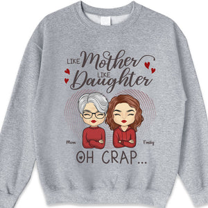Like Mother Like Daughter, Oh Crap - Family Personalized Custom Unisex T-shirt, Hoodie, Sweatshirt - Birthday Gift For Mom From Daughter