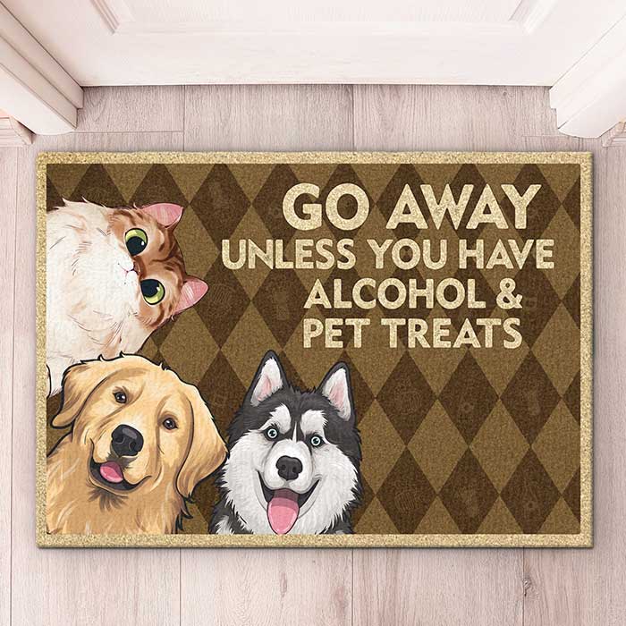 Unless You Have Alcohol & Pet Treats - Dog & Cat Personalized Custom Decorative Mat - Gift For Pet Owners, Pet Lovers
