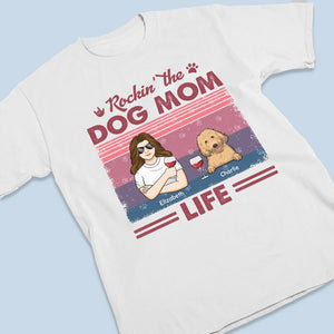 Rocking The Dog Mom Life - Dog Personalized Custom Unisex T-shirt, Hoodie, Sweatshirt - Gift For Pet Owners, Pet Lovers