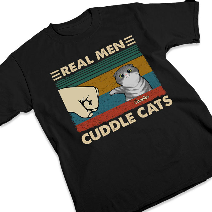 Real Men Cuddle Cats - Gift For Dad, Personalized T-Shirt