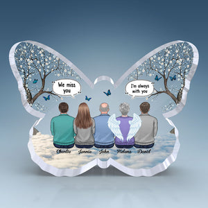 We Miss You More Than Anything - Memorial Personalized Custom Butterfly Shaped Acrylic Plaque - Sympathy Gift, Gift For Family Members