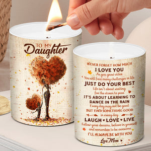 To My Daughter Never Forget How Much I Love You - Family Personalized Custom Smokeless Scented Candle - Gift For Daughter From Mother